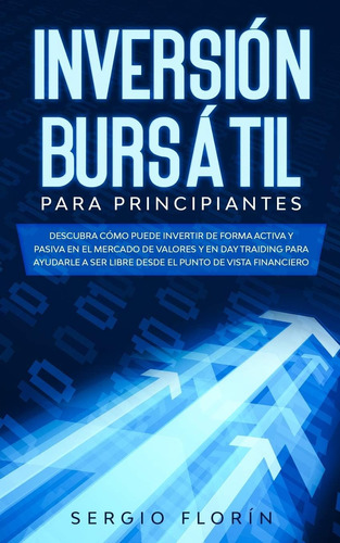 Libro: Day Trading Para Principiantes 2020: Descubra Cómo De