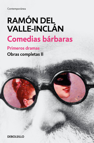 Comedias Barbaras Primeros Dramas O,c,tomo Ii - Del Valle In