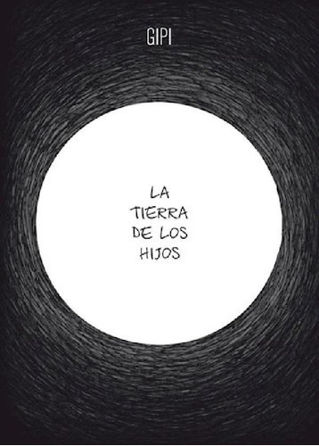 Libro - Tierra De Los Hijos (coleccion Graphic) - Gipi (pap