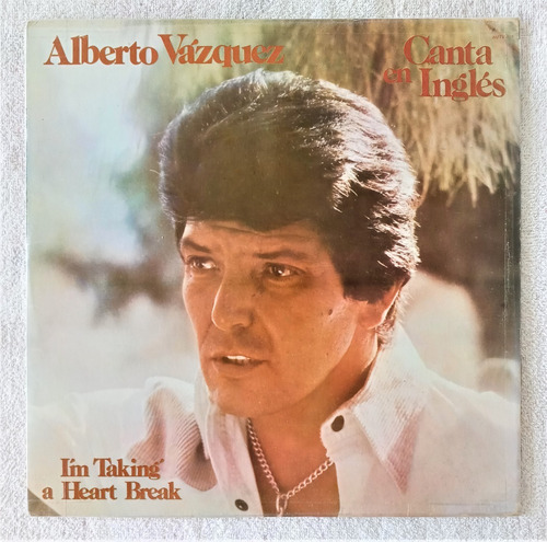 Alberto Vazauez Lp Canta En Ingles Im Taking A Heart Break (Usado)