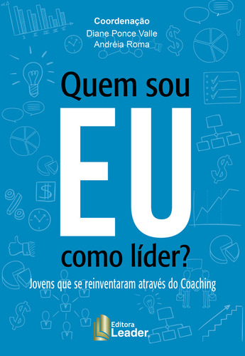 Quem Sou Eu Como Lider : Jovens Que Se Reinventaram Através, De Diane Ponce Valle. Editora Leader, Capa Mole Em Português