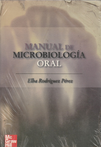 Manual De Microbiologia Oral Elba Rodriguez Perez