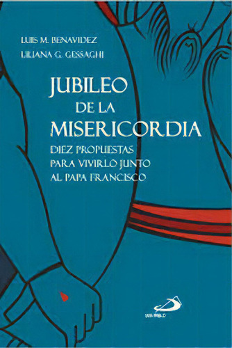 Jubileo De La Misericordia, Diez Propuestas Para Vivirlo Jun, De Gessaghi, Liliana G.. Editorial San Pablo, Tapa Blanda En Español