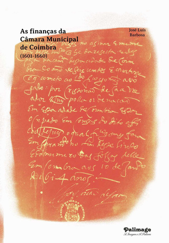 As Finanûças Da Cûâmara Municipal De Coimbra (1601-1660)