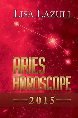 Libro Aries Horoscope 2015 - Lisa Lazuli