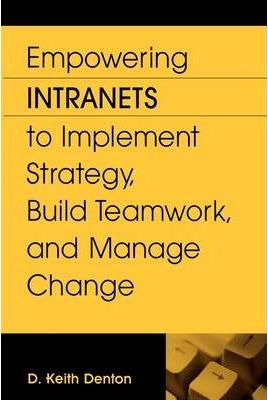 Libro Empowering Intranets To Implement Strategy, Build T...