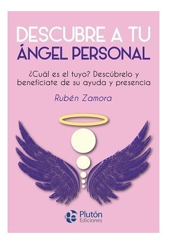 Descubre A Tu Ángel Personal - Rubén Zamora