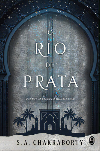 O rio de prata, de Chakraborty A.. Editora EDITORA MORRO BRANCO, capa dura em português