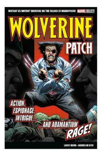 Marvel Select Wolverine: Patch - Larry Hama. Eb9