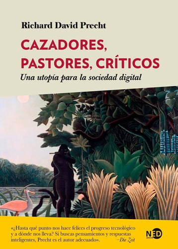 Libro Cazadores, Pastores, Críticos - Richard David Precht