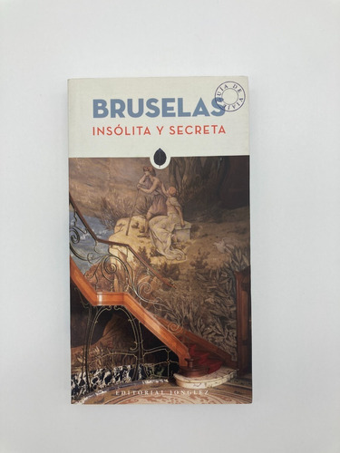 Bruselas - Insólita Y Secreta - Artista Del Siglo Xix