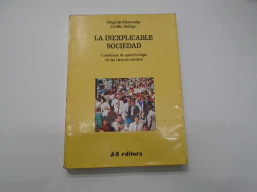 La Inexplicable Sociedad - Klimovsky / Cecilia Hidalgo