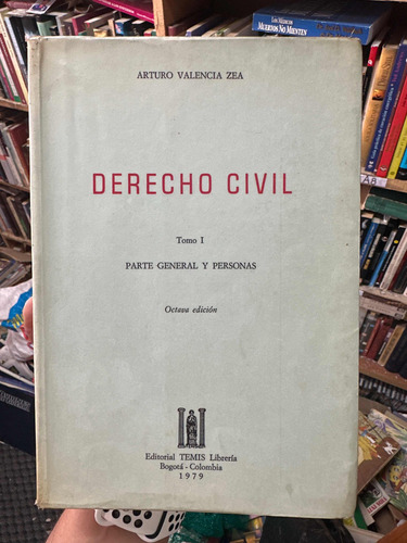 Derecho Civil Parte General Y Personas - Arturo Valencia Zea