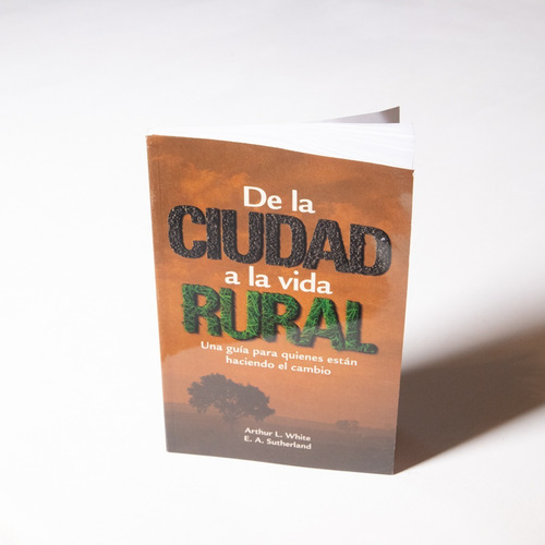 De La Ciudad A La Vida Rural Tf - Editorial Aces, De Arthur L. White elena G. De White edward A. Sutherland. Editorial Editorial Aces En Español