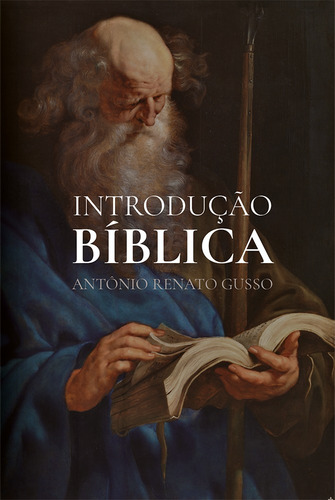 Introdução Bíblica: panorama da construção da bíblia, de Gusso, Antonio Renato. Editora Ministérios Pão Diário, capa mole em português, 2022