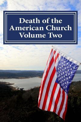 Libro Death Of The American Church Volume Two - Ernest C ...