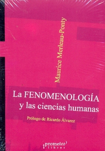 Fenomenologia Y Las Ciencias Humanas, La - Maurice Merleau-p