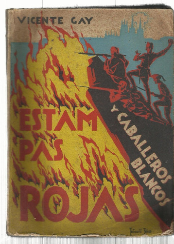 Gay Estampas Rojas Y Caballeros Blancos 1937 Guerra Civil