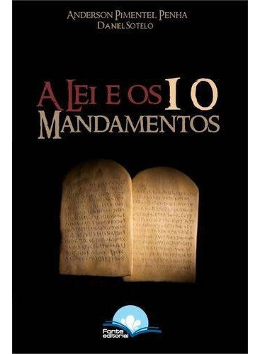 A Lei E Os 10 Mandamentos, De Penha, Anderson Pimentel. Editora Fonte Ediorial Em Português