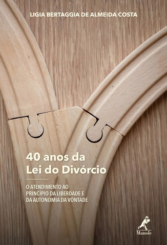 40 anos da lei do divórcio: o atendimento ao princípio da liberdade e da autonomia da vontade, de Costa, Ligia Bertaggia de Almeida. Editorial Minha Editora, capa mole em português, 1994