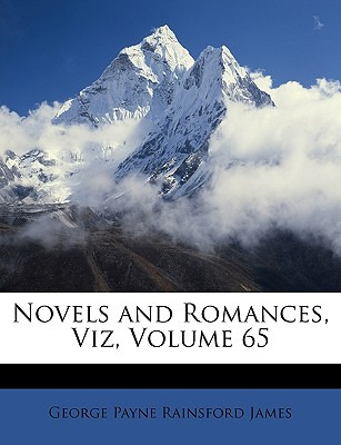 Libro Novels And Romances, Viz, Volume 65 - James, George...