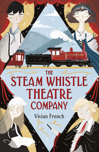 The Steam Whistle Theatre Company - Vivian French, de French, Vivian. Editorial Walker, tapa blanda en inglés internacional, 2019
