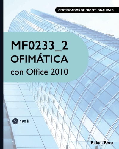 Libro: Mf0233_2 Ofimática Con Office 2010 (spanish Edition)