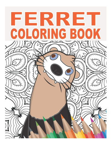 Libro: Libro Para Colorear Con Hurones: 30 Patrones Para Col