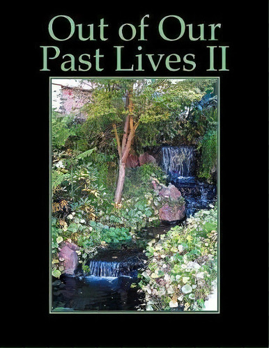 Out Of Our Past Lives Ii, De Elizabeth Leonie Simpson. Editorial Iuniverse, Tapa Blanda En Inglés