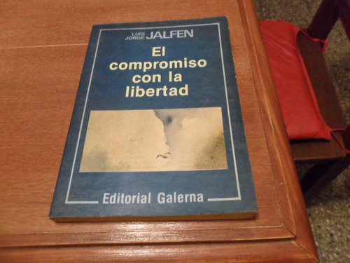 Libro El Compromiso Con La Libertad 1987.