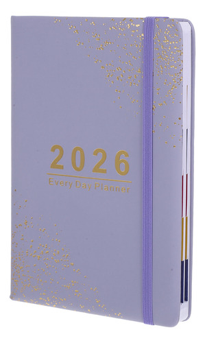 Planificador Diario: Cuaderno 2026 Para La Gestión Del Tiemp