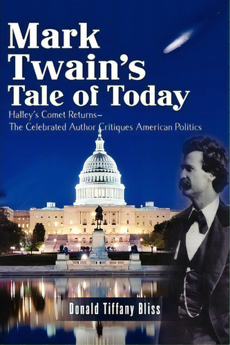 Mark Twain's Tale Of Today, De Donald Tiffany Bliss. Editorial Createspace Independent Publishing Platform, Tapa Blanda En Inglés