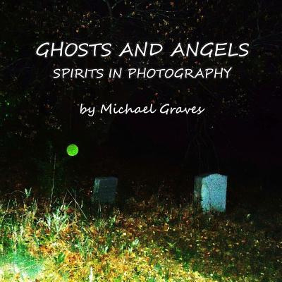 Libro Ghosts And Angels : Spirits In Photography - Michae...