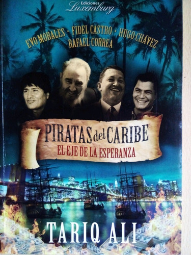 Piratas Del Caribe El Eje De La Esperanza Tariq Ali A49