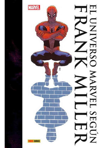 El Universo Marvel Segun Frank Miller - Panini Tapa Dura