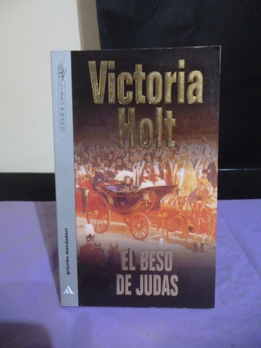 Victoria Holt - El Beso De Judas