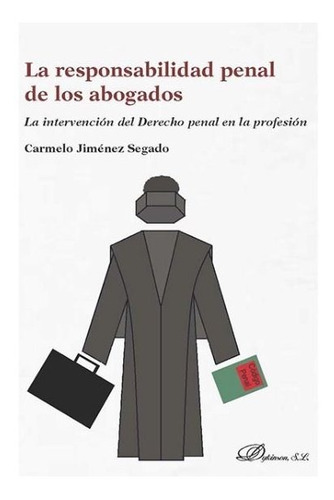 Libro La Responsabilidad Penal De Los Abogados - Jimã©nez...