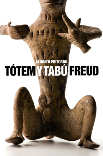 Totem Y Tabu, Sigmund Freud, Ed. Alianza