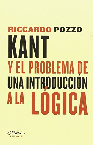 Libro Kant Y El Problema De Una Introducción A La Lógica De