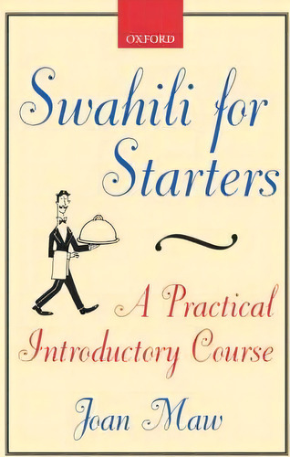 Swahili For Starters, De Joan Maw. Editorial Oxford University Press, Tapa Blanda En Inglés