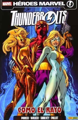 Thunderbolts Vol 3 07. Como El Rayo - Jeff Parker