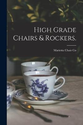 Libro High Grade Chairs & Rockers. - Ohio) Marietta Chair...