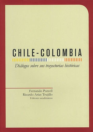 Libro Chile Colombia Dialogos Sobre Sus Trayectoria Original