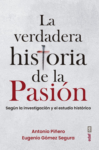 Libro: La Verdadera Historia De La Pasión. Piñero Sáenz, Ant