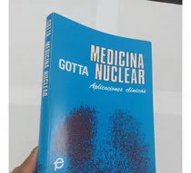 Comprar Libro Medicina Nuclear Aplicaciones Clínicas Gotta