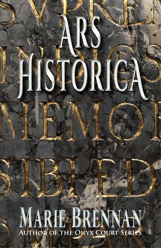 Ars Historica, De Brennan, Marie. Editorial Book View Cafe, Tapa Blanda En Inglés