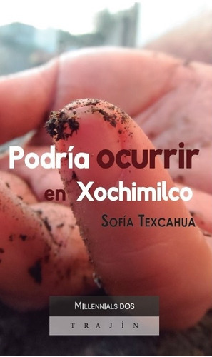 Libro Podría Ocurrir En Xochimilco