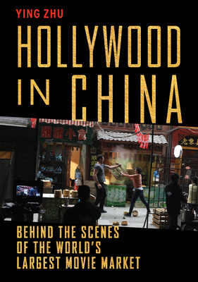 Libro Hollywood In China: Behind The Scenes Of The World'...