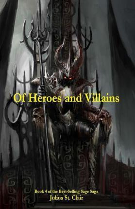 Libro Of Heroes And Villains (book #4 Of The Sage Saga) -...