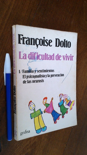 La Dificultad De Vivir - Francoise Dolto